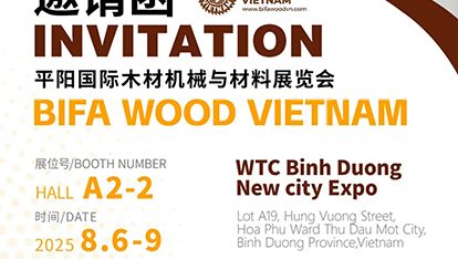诚邀莅临丨bifa wood vietnam 2025平阳国际木材机械与材料展览会
